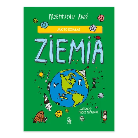 Jak to działa? Ziemia