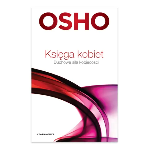 Księga kobiet. Duchowa siła kobiecości