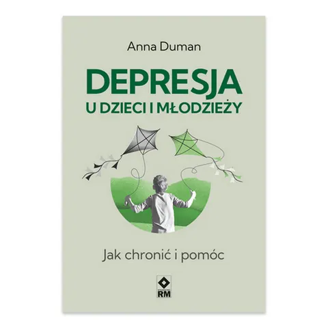 Depresja u dzieci i młodzieży. Jak chronić i pomóc