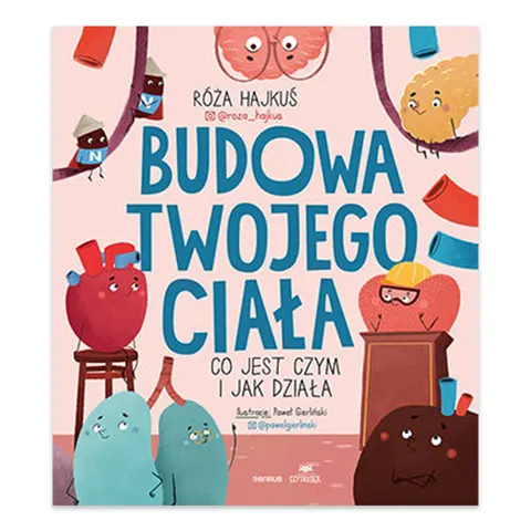 Budowa twojego ciała. Co jest czym i jak działa
