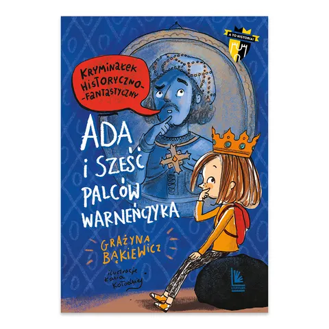 Ada i sześć palców Warneńczyka. A to historia!
