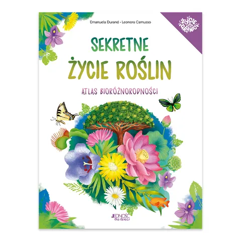 Sekretne życie roślin. Atlas bioróżnorodności
