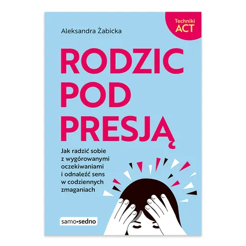 Rodzic pod presją