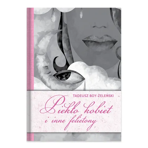 Piekło kobiet i inne felietony