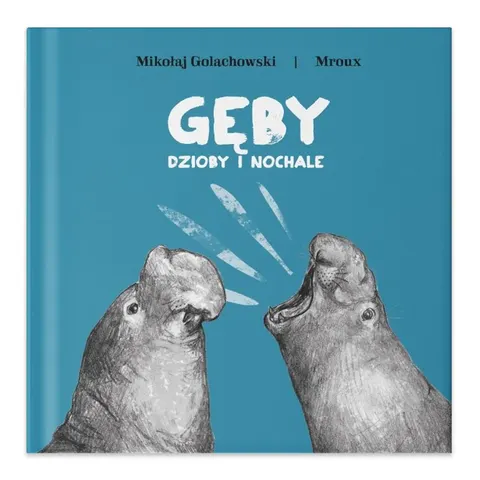 Gęby, dzioby i nochale