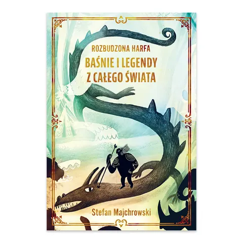 Rozbudzona harfa. Baśnie i legendy z całego świata