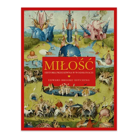 Miłość. Historia przedziwna w 50 odsłonach