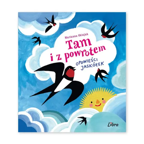 Tam i z powrotem. Opowieści jaskółek