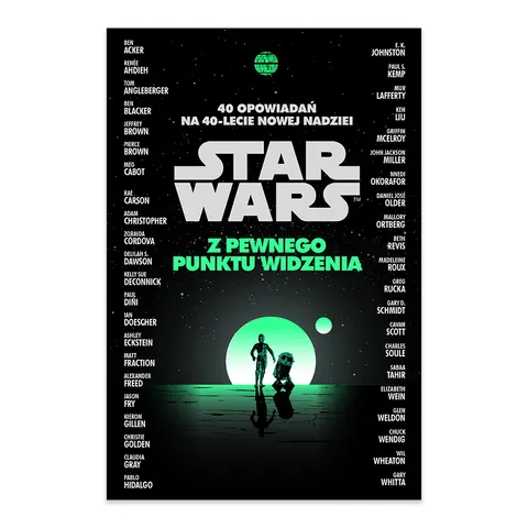 Star Wars. Z pewnego punktu widzenia. 40 opowiadań