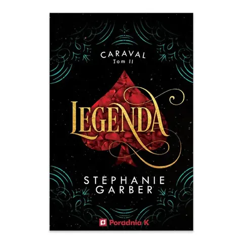 Caraval. Legenda. Tom 2