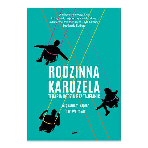 Rodzinna karuzela. Terapia rodzin bez tajemnic