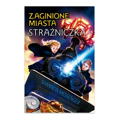 Strażniczka. Zaginione miasta. Tom 1