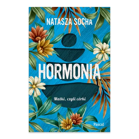 Hormonia. Matki czyli córki. Tom 1