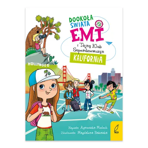 Dookoła świata. Kalifornia. Emi i Tajny Klub Superdziewczyn