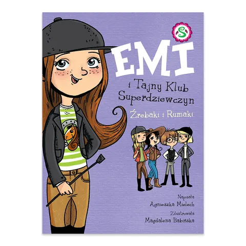 Źrebaki i rumaki. Emi i Tajny Klub Superdziewczyn. Tom 5