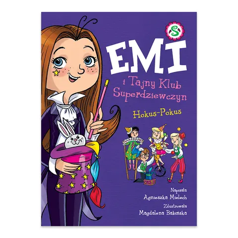 Hokus - Pokus. Emi i Tajny Klub Superdziewczyn. Tom 9