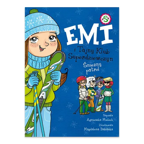 Śnieżny patrol. Emi i Tajny Klub Superdziewczyn. Tom 6