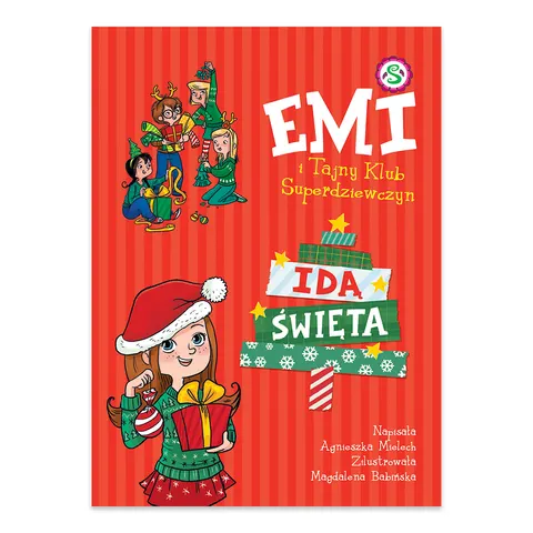 Idą święta. Emi i Tajny Klub Superdziewczyn. Tom 9