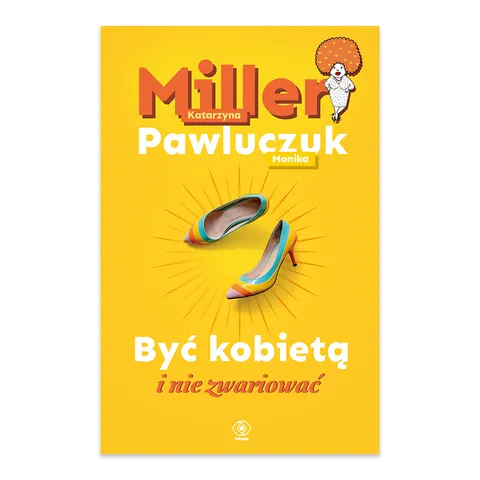 Być kobietą i nie zwariować