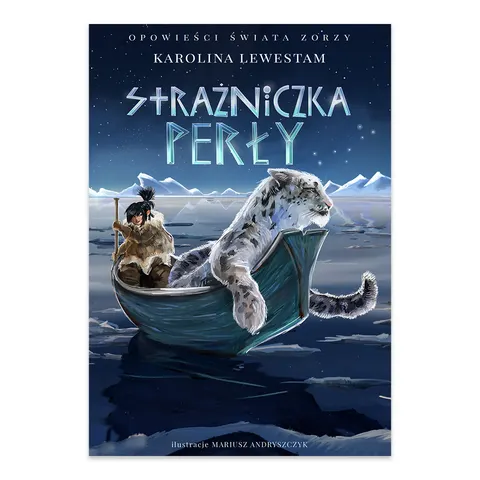 Strażniczka perły. Opowieści świata Zorzy. Tom 2
