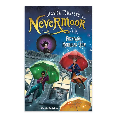Przypadki Morrigan Crow. Nevermoor. Tom 1