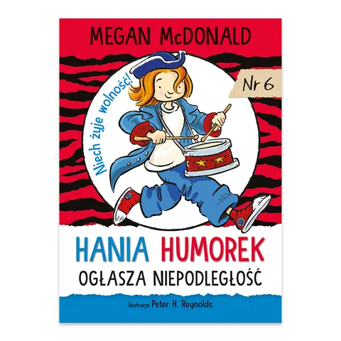 Hania Humorek ogłasza niepodległość. Tom 6