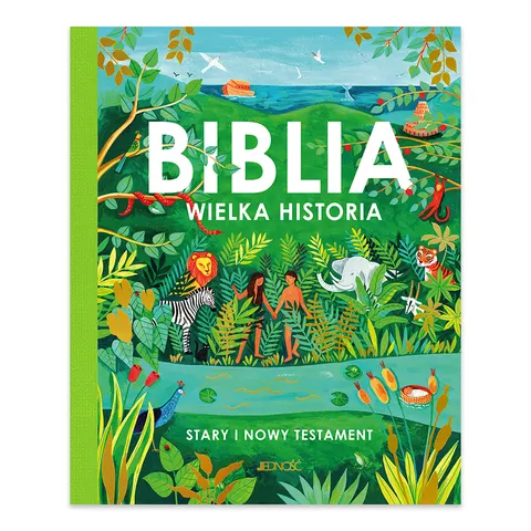 Biblia. Wielka historia. Stary i Nowy Testament