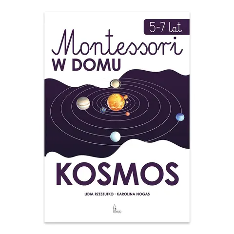 Kosmos. Montessori w domu