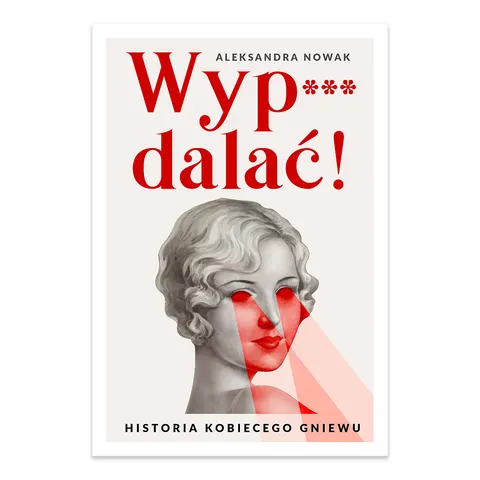 Wyp***dalać!