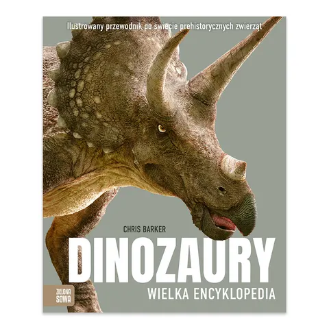 Dinozaury. Wielka encyklopedia