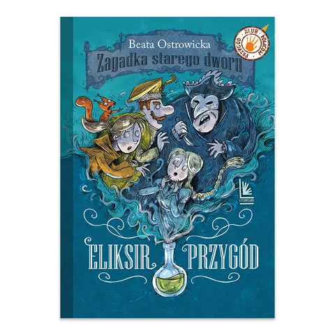 Eliksir przygód. Zagadka starego dworu. Klub łowców przygód. Tom 1