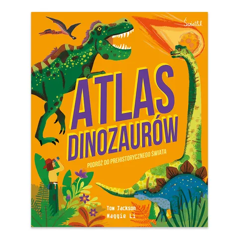Atlas Dinozaurów. Podróż do prehistorycznego świata