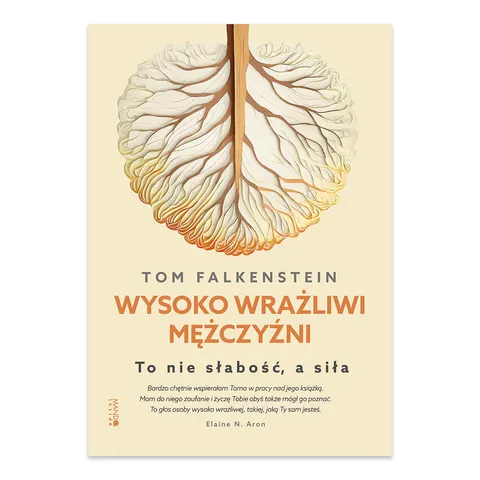 Wysoko wrażliwi mężczyźni. To nie słabość, a siła