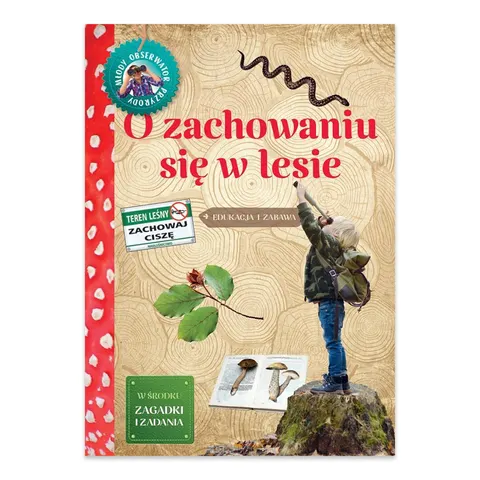 Młody Obserwator Przyrody. O zachowaniu się w lesie