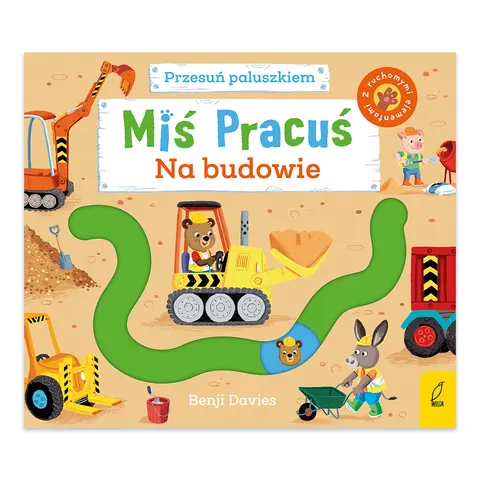 Miś Pracuś. Przesuń paluszkiem. Na budowie