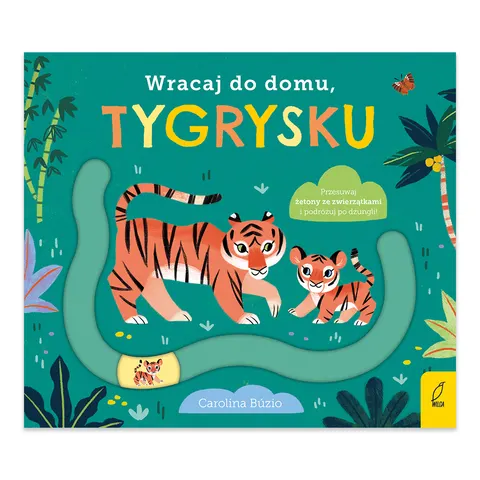 Wracaj do domu, tygrysku