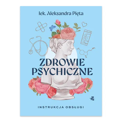 Zdrowie psychiczne. Instrukcja obsługi