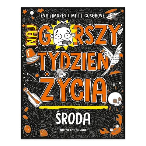 Środa. Najgorszy tydzień życia. Tom 3