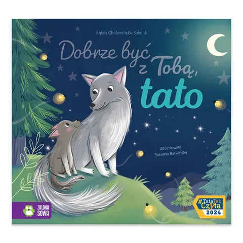 Dobrze być z Tobą, tato