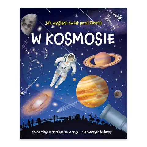 W kosmosie. Nocna misja z teleskopem w ręku