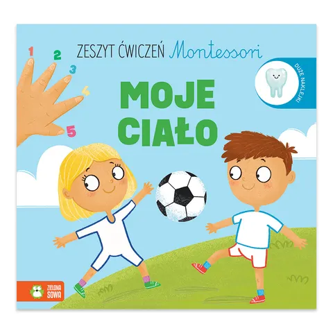 Moje ciało. Zeszyt ćwiczeń Montessori