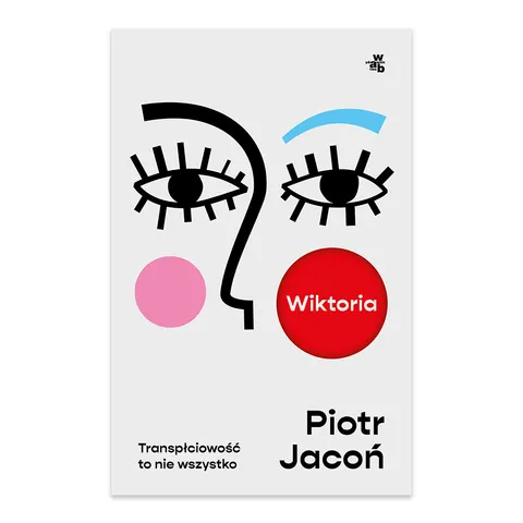 Wiktoria. Transpłciowość to nie wszystko