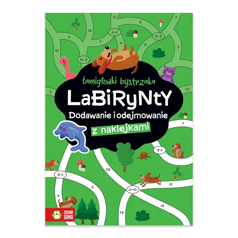 Labirynty. Dodawanie i odejmowanie. Łamigłówki bystrzaka