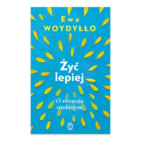 Żyć lepiej. O rozwoju osobistym