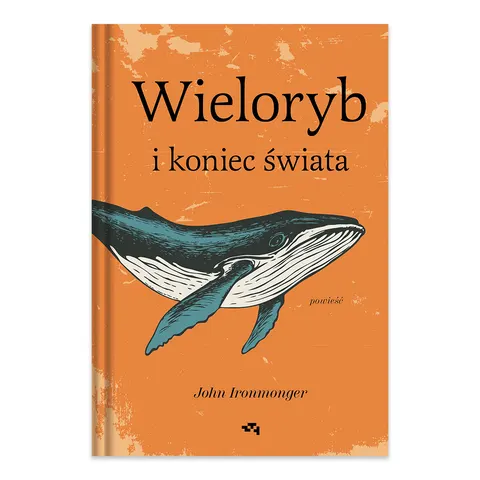 Wieloryb i koniec świata