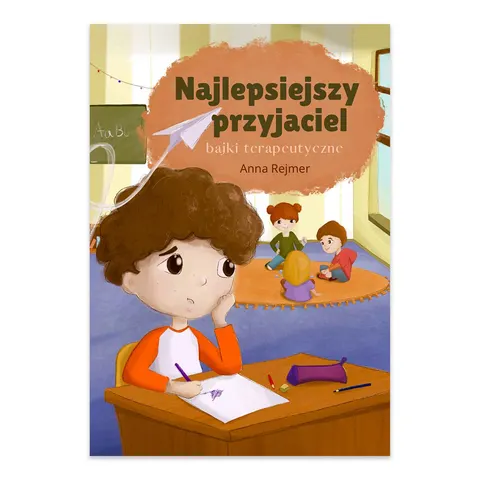 Najlepsiejszy przyjaciel. Bajki terapeutyczne