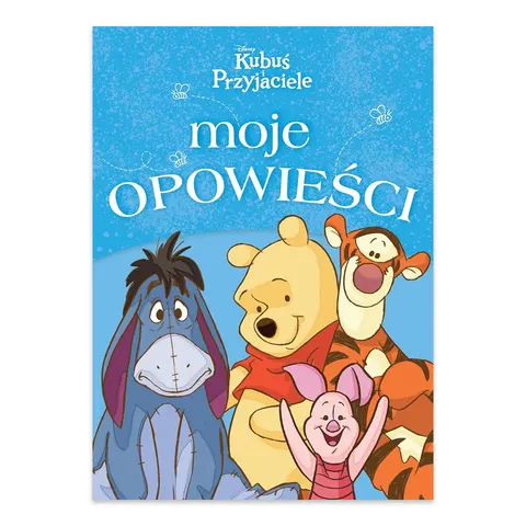 Moje opowieści. Disney Kubuś i Przyjaciele