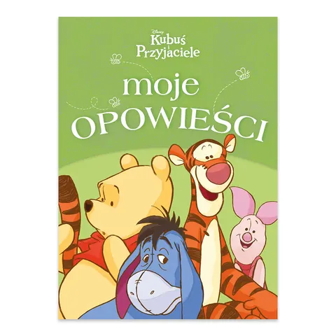 Moje opowieści. Disney Kubuś i Przyjaciele