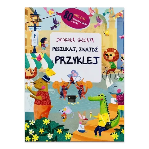 Dookoła świata. Poszukaj, znajdź, przyklej