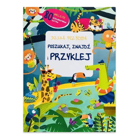 Dzika przyroda. Poszukaj, znajdź, przyklej